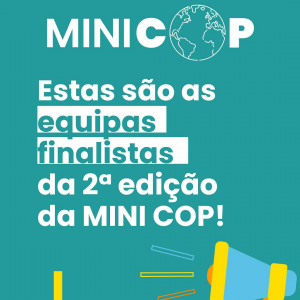  ATENO: As equipas finalistas da 2 edio da MINI COP esto escolhidas! Depois de uma votao emocionante e renhida, onde as pessoas que nos acompanham votaram nas suas ideias preferidas atravs de likes, 6 ideias foram selecionadas para passar  Final da M